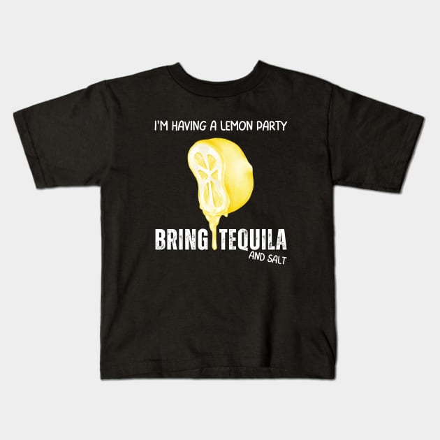 Lemon Party and Tequila Kids T-Shirt by Janickek Design